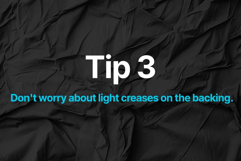 Don't worry about light creases on the backing