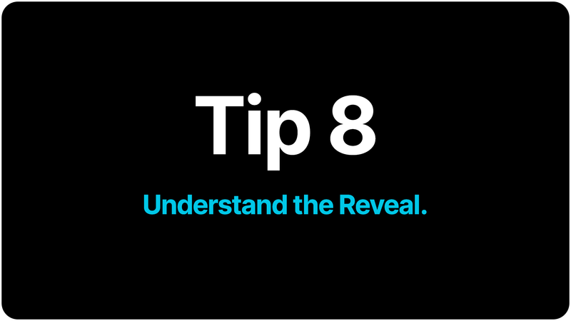 Understand the reveal